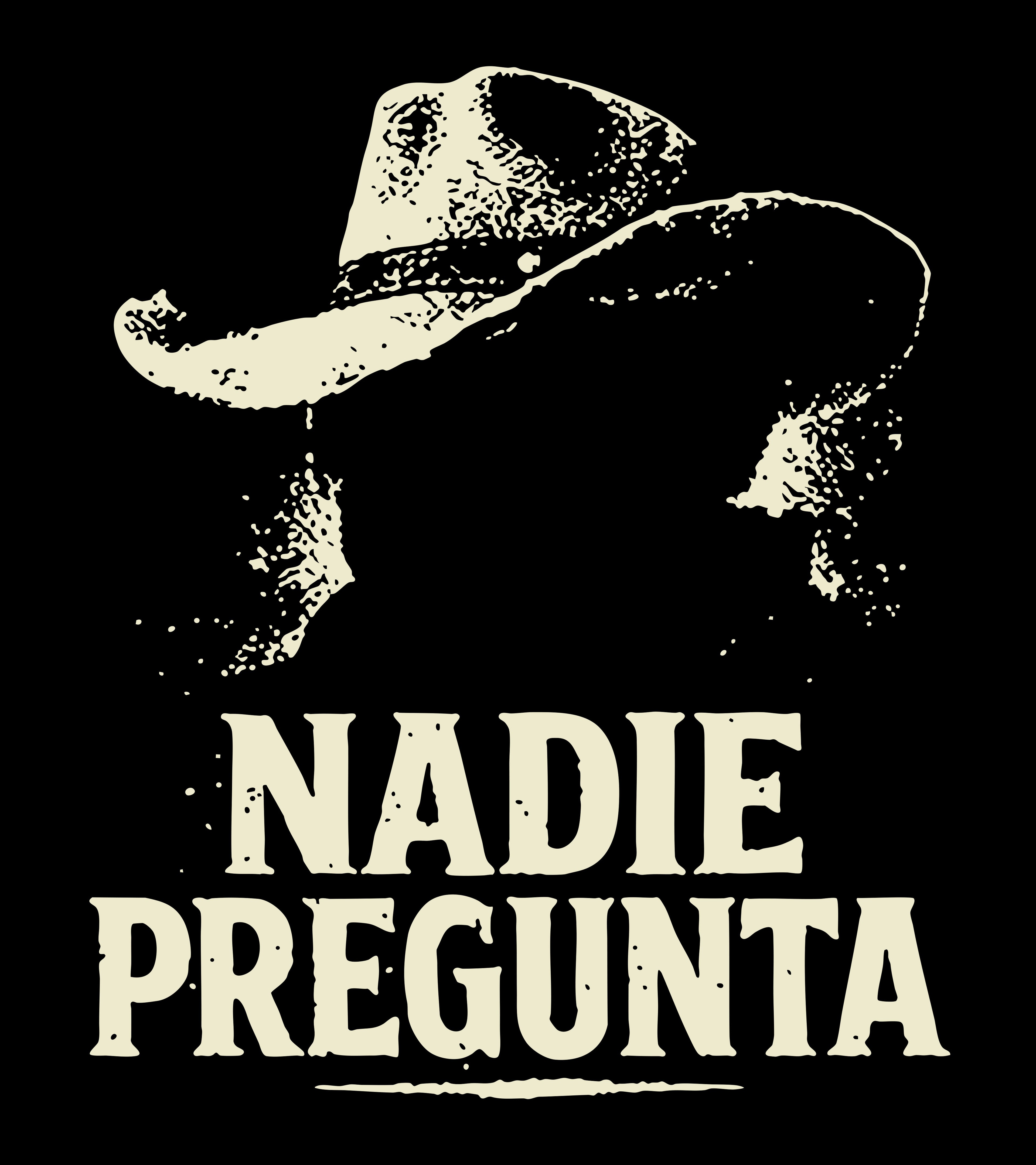Nadie Pregunta Tee (The town behind the stories.)